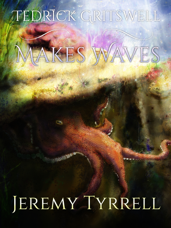 Tedrick Gritswell Makes Waves Cover Art