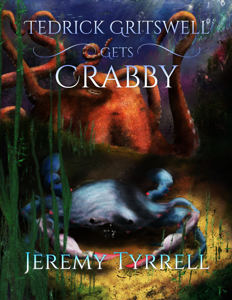 Tedrick Gritswell Gets Crabby